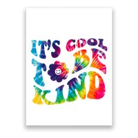 It's Cool To Be Kind Colorful Dye Poster