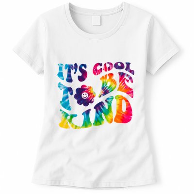 It's Cool To Be Kind Colorful Dye Womens T-Shirt