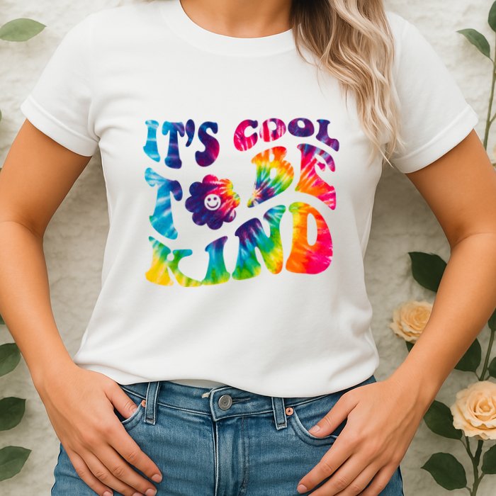 It's Cool To Be Kind Colorful Dye Womens T-Shirt