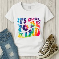 It's Cool To Be Kind Colorful Dye Womens T-Shirt
