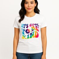 It's Cool To Be Kind Colorful Dye Womens T-Shirt