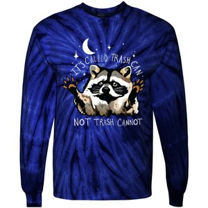 Its Called Trash Can Not Trash Cannot Funny Racoon Tie-Dye Long Sleeve Shirt