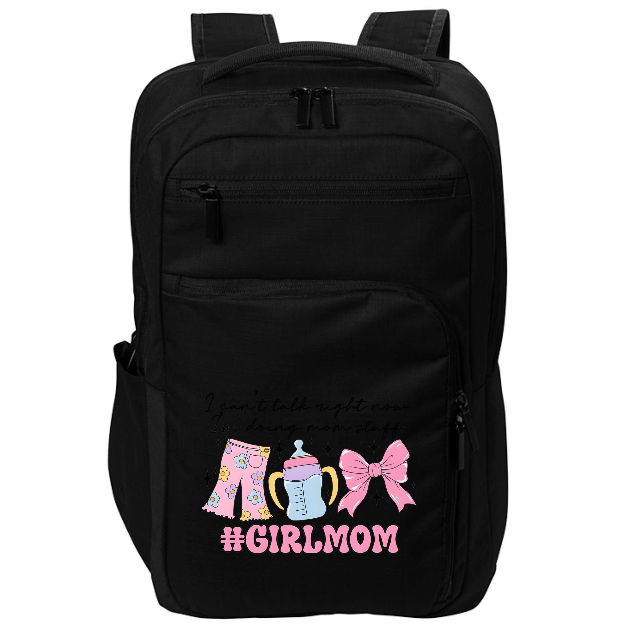I CanT Talk Right Now Im Doing Mom Stuff Daughter Mommy Impact Tech Backpack