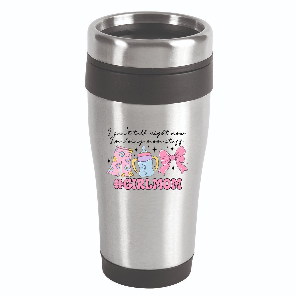 I CanT Talk Right Now Im Doing Mom Stuff Daughter Mommy 16oz Travel Tumbler