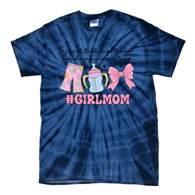 I CanT Talk Right Now Im Doing Mom Stuff Daughter Mommy Tie-Dye T-Shirt