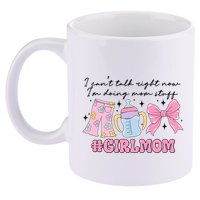 I CanT Talk Right Now Im Doing Mom Stuff Daughter Mommy 11oz C Handle Ceramic Mug