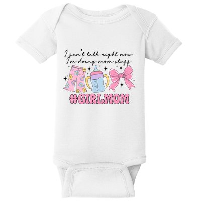 I CanT Talk Right Now Im Doing Mom Stuff Daughter Mommy Baby Bodysuit
