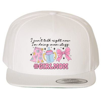 I CanT Talk Right Now Im Doing Mom Stuff Daughter Mommy Wool Snapback Cap