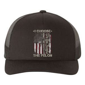 I Choose The Felon Funny Trump 2024 Voting Convicted Felon Yupoong Adult 5-Panel Trucker Hat