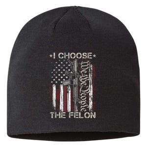 I Choose The Felon Funny Trump 2024 Voting Convicted Felon Sustainable Beanie