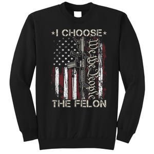 I Choose The Felon Funny Trump 2024 Voting Convicted Felon Tall Sweatshirt