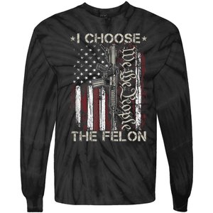 I Choose The Felon Funny Trump 2024 Voting Convicted Felon Tie-Dye Long Sleeve Shirt