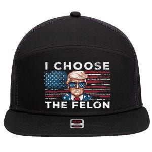 I Choose The Felon Funny Trump 2024 Republican Patriot 7 Panel Mesh Trucker Snapback Hat