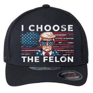 I Choose The Felon Funny Trump 2024 Republican Patriot Flexfit Unipanel Trucker Cap