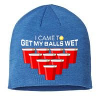 I Came To Get My Balls Wet Funny Beer Pong Lover Funny Gift Sustainable Beanie