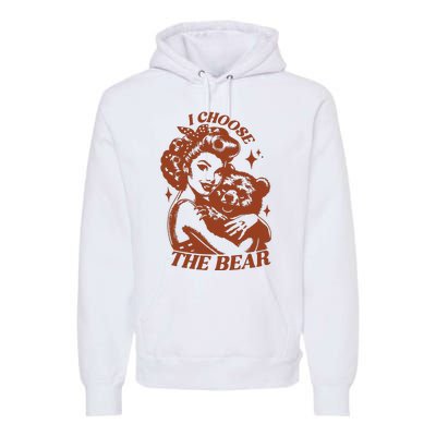 I Choose The Bear Woman Rights Premium Hoodie