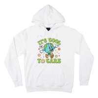 ItS Cool To Care Earth Day 2024 Retro Groovy Teacher Hoodie