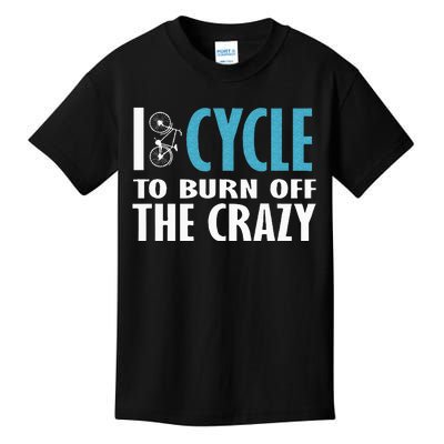 I Cycle To Burn Off The Crazy Cycling Women Men Kids T-Shirt