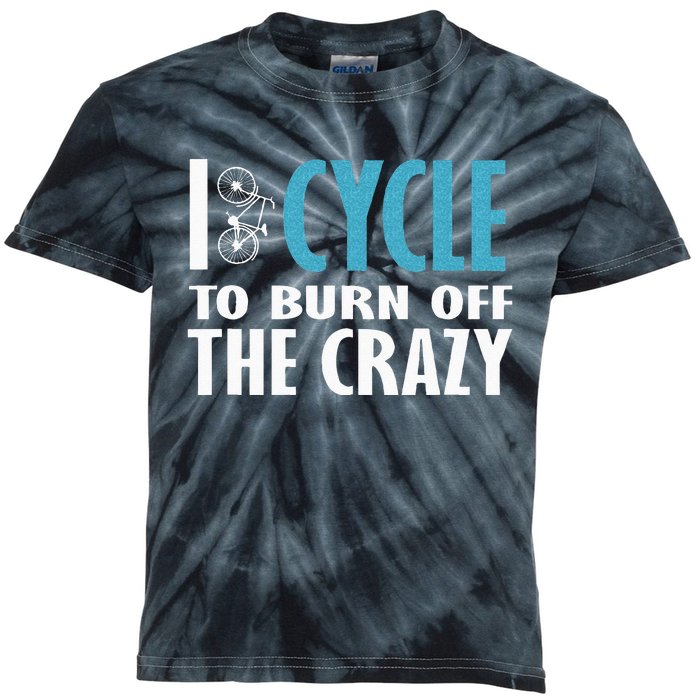 I Cycle To Burn Off The Crazy Cycling Women Men Kids Tie-Dye T-Shirt