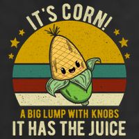 Its Corn Tiktok Song Shirt It’s Corn It Has The Juice Beanie