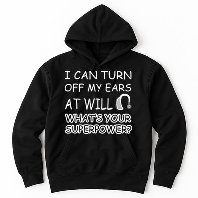 I Can Turn Off Ears Impaired Hard Of Hearing Deaf Funny Gift Hoodie
