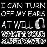 I Can Turn Off Ears Impaired Hard Of Hearing Deaf Funny Gift 16 in Basic Backpack