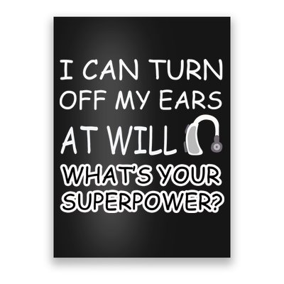 I Can Turn Off Ears Impaired Hard Of Hearing Deaf Funny Gift Poster