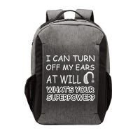 I Can Turn Off Ears Impaired Hard Of Hearing Deaf Funny Gift Vector Backpack