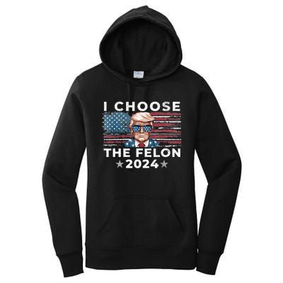 I Choose The Felon 2024 Funny Republican Patriot Women's Pullover Hoodie