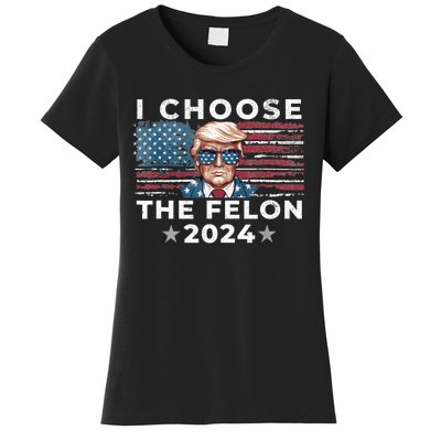 I Choose The Felon 2024 Funny Republican Patriot Women's T-Shirt