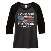 I Choose The Felon 2024 Funny Republican Patriot Women's Tri-Blend 3/4-Sleeve Raglan Shirt