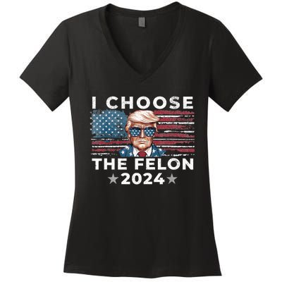 I Choose The Felon 2024 Funny Republican Patriot Women's V-Neck T-Shirt