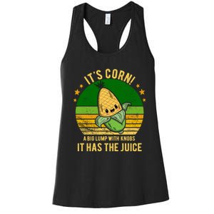 Its Corn Tiktok Song Shirt It’s Corn It Has The Juice Women's Racerback Tank