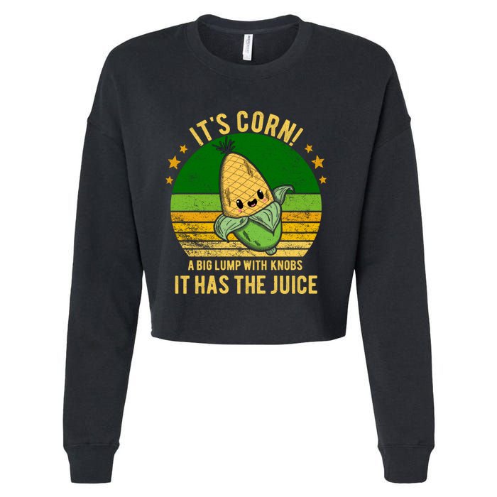 Its Corn Tiktok Song Shirt It’s Corn It Has The Juice Cropped Pullover Crew