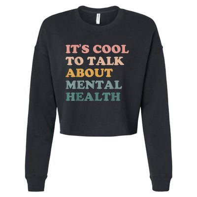 It's Cool To Talk About Mental Health Awareness Kind Cropped Pullover Crew