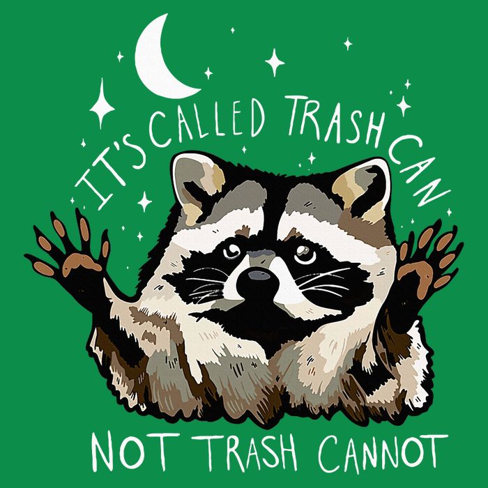 ItS Called Trash Can Not Trash Cannot Funny Racoon Mousepad