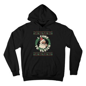 I Came To Sleigh Funny Christmas Ugly Sweater Retro Santa Hoodie