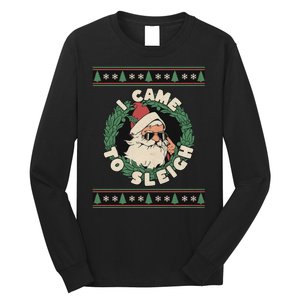 I Came To Sleigh Funny Christmas Ugly Sweater Retro Santa Long Sleeve Shirt