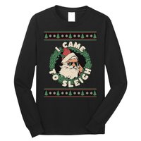 I Came To Sleigh Funny Christmas Ugly Sweater Retro Santa Long Sleeve Shirt