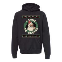 I Came To Sleigh Funny Christmas Ugly Sweater Retro Santa Premium Hoodie