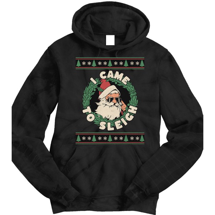 I Came To Sleigh Funny Christmas Ugly Sweater Retro Santa Tie Dye Hoodie