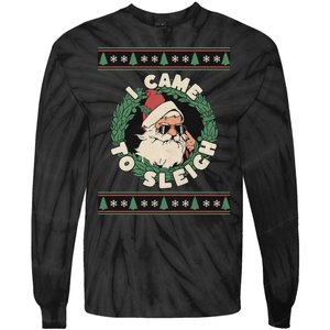 I Came To Sleigh Funny Christmas Ugly Sweater Retro Santa Tie-Dye Long Sleeve Shirt