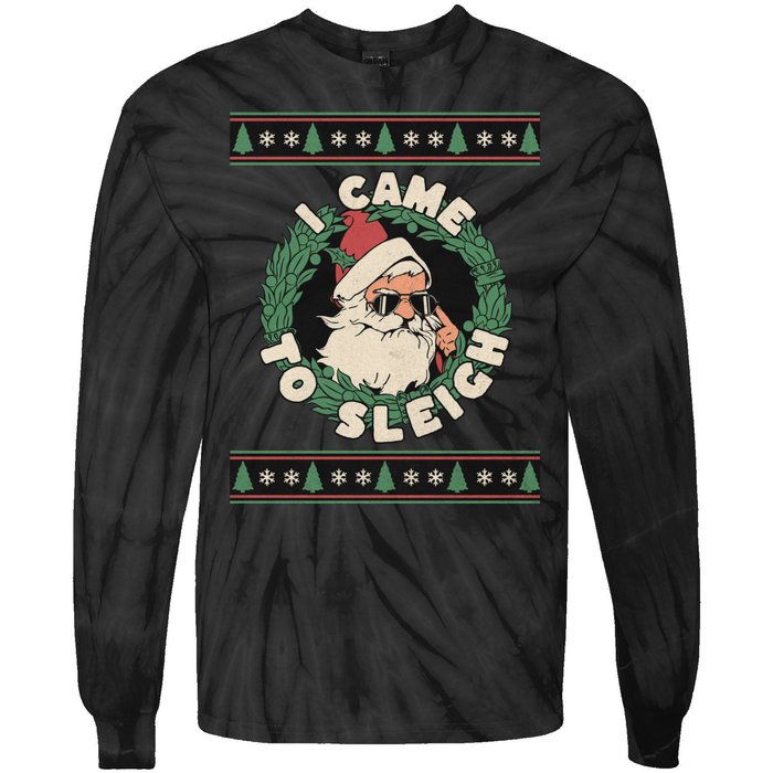 I Came To Sleigh Funny Christmas Ugly Sweater Retro Santa Tie-Dye Long Sleeve Shirt