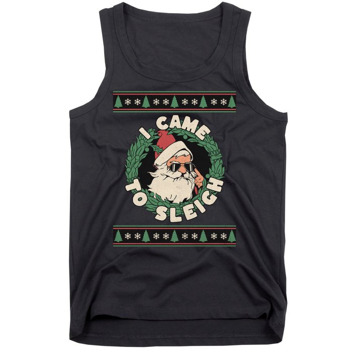 I Came To Sleigh Funny Christmas Ugly Sweater Retro Santa Tank Top