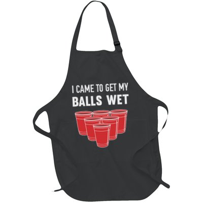 I Came To Get My Balls Wet Beer Pong Frat Full-Length Apron With Pockets