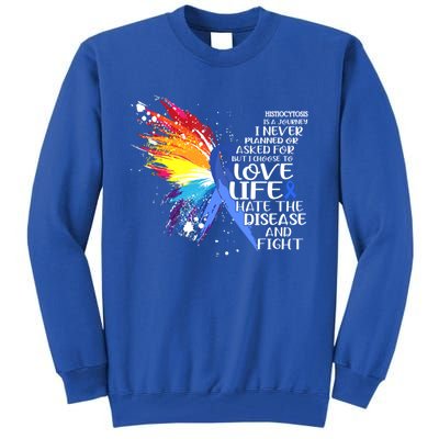 I Choose To Love Life And Fight Meaningful Gift Tall Sweatshirt