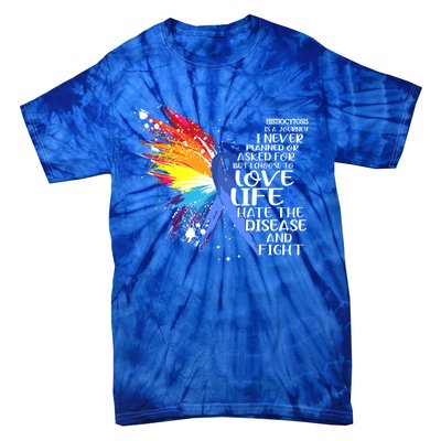 I Choose To Love Life And Fight Meaningful Gift Tie-Dye T-Shirt