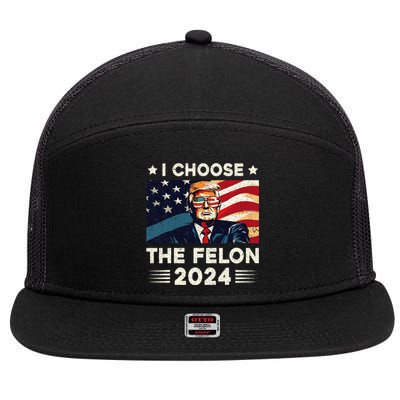 I Choose The Felon 2024 Funny Republican Patriotic 7 Panel Mesh Trucker Snapback Hat