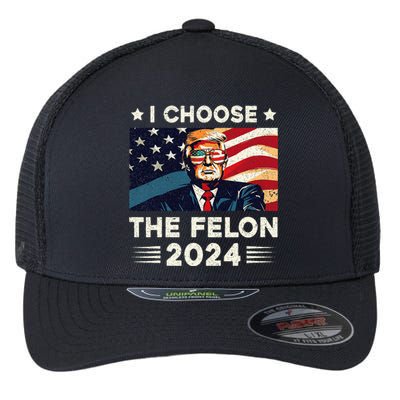 I Choose The Felon 2024 Funny Republican Patriotic Flexfit Unipanel Trucker Cap