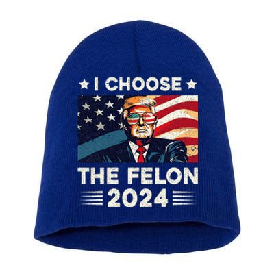 I Choose The Felon 2024 Funny Republican Patriotic Short Acrylic Beanie